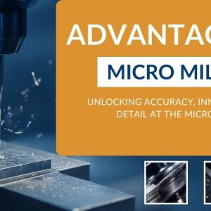 Advantages of Micro Milling
